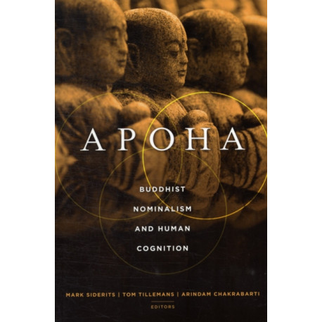 Apoha: Buddhist Nominalism and Human Cognition
