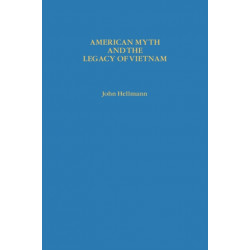 American Myth and the Legacy of Vietnam