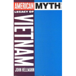 American Myth and the Legacy of Vietnam