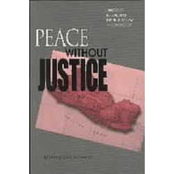 Peace Without Justice: Obstacles to Building the Rule of Law in El Salvador