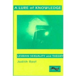 A Lure of Knowledge: Lesbian Sexuality and Theory