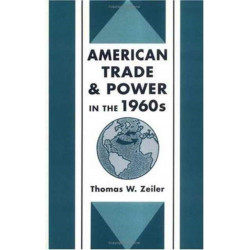 American Trade and Power in the 1960s