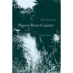 Pigeon River Country: A Michigan Forest