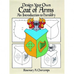 Design Your Own Coat of Arms: Introduction to Heraldry