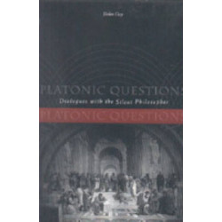 Platonic Questions: Dialogues with the Silent Philosopher