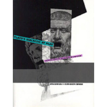 Plato's Dialectic at Play: Argument, Structure, and Myth in the Symposium