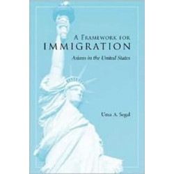 A Framework for Immigration: Asians in the United States