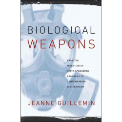 Biological Weapons: From the Invention of State-Sponsored Programs to Contemporary Bioterrorism