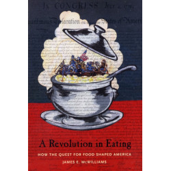 A Revolution in Eating: How the Quest for Food Shaped America