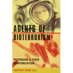 Agents of Bioterrorism: Pathogens and Their Weaponization