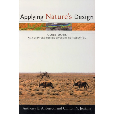 Applying Nature's Design: Corridors as a Strategy for Biodiversity Conservation