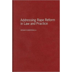 Addressing Rape Reform in Law and Practice
