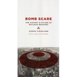 Bomb Scare: The History and Future of Nuclear Weapons