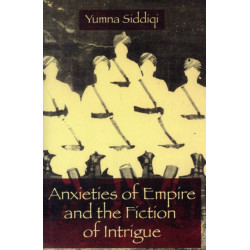 Anxieties of Empire and the Fiction of Intrigue