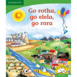 Go rotha, go elela, go rora (Setswana)