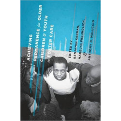 Achieving Permanence for Older Children and Youth in Foster Care