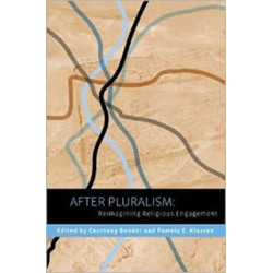 After Pluralism: Reimagining Religious Engagement