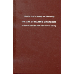 The Art of Making Magazines: On Being an Editor and Other Views from the Industry