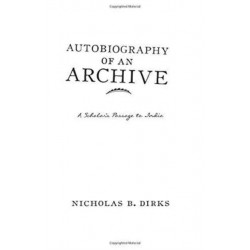Autobiography of an Archive: A Scholar's Passage to India