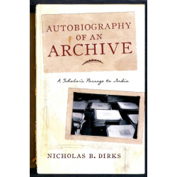 Autobiography of an Archive: A Scholar's Passage to India