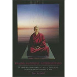 Brains, Buddhas, and Believing: The Problem of Intentionality in Classical Buddhist and Cognitive-Scientific Philosophy of Mind