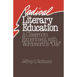 Radical Literary Education: Classroom Experiment with Wordsworth's ""Ode