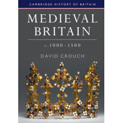 Medieval Britain, c.1000–1500