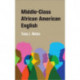 Middle-Class African American English