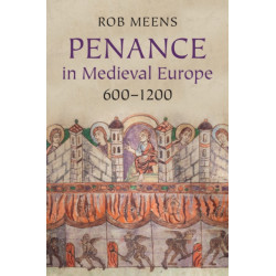 Penance in Medieval Europe, 600–1200