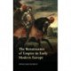 The Renaissance of Empire in Early Modern Europe