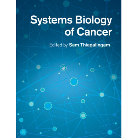 Systems Biology of Cancer