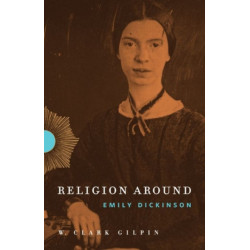 Religion Around Emily Dickinson