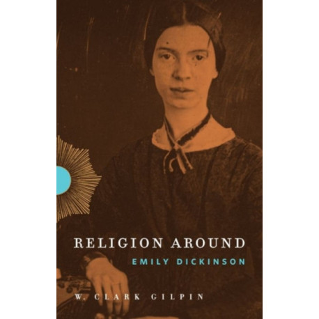 Religion Around Emily Dickinson