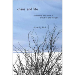 Chaos and Life: Complexity and Order in Evolution and Thought