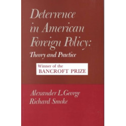 Deterrence in American Foreign Policy: Theory and Practice