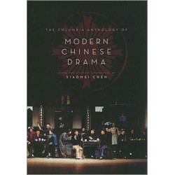The Columbia Anthology of Modern Chinese Drama