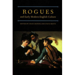 Rogues and Early Modern English Culture
