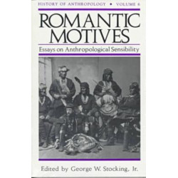 Romantic Motives: Essays on Anthropological Sensibility
