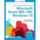 Microsoft 365 Modern Desktop Administrator Guide to Exam MD-100: Windows 10