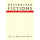 Determined Fictions: American Literary Naturalism