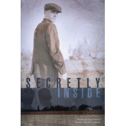 Secretly Inside: A Novel