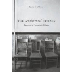 The Sentimental Citizen: Emotion in Democratic Politics