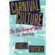 Carnival Culture: The Trashing of Taste in America
