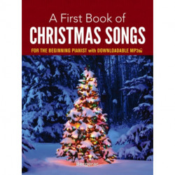 A A First Book of Christmas Songs for the Beginning Pianist: With Downloadable Mp3s
