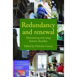 Redundancy and Renewal: Maintaining and Using Historic Churches