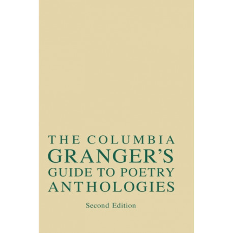 Columbia Granger's® Guide to Poetry Anthologies
