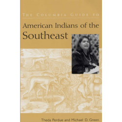 The Columbia Guide to American Indians of the Southeast
