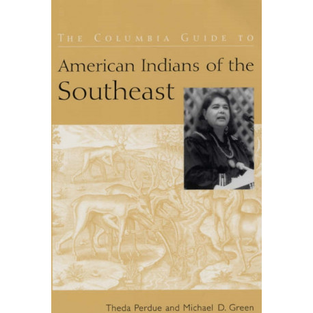 The Columbia Guide to American Indians of the Southeast