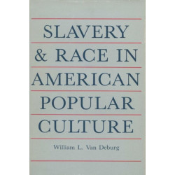 Slavery and Race in American Popular Culture