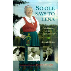 So Ole Says to Lena: Folk Humor of the Upper Midwest